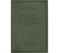 The Best of 'Olympia': An Anthology of Tales, Poems, Scientific Documents and Tricks Which Appeared in the Short-Lived and Much Lamented 'Olympia Magazine'