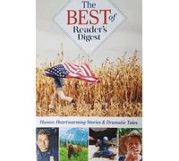 The Best of Reader's Digest: Humor, Heartwarming Stories and Dramatic Tales