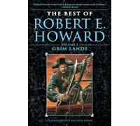 Robert E. Howard – The Best of Robert E. Howard Volume 2: Grim Lands
