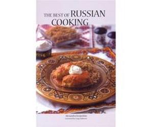 The Best of Russian Cooking by Alexandra Kropotkin Alexandra Kropotkin (Auteur)