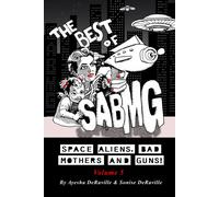 The Best Of: Space Aliens, Bad Mothers And Guns! Volume 5