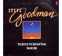 The Best of The Asylum Years, Vol. 1 by Steve Goodman