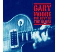 The Best Of The Blues [2 Discs] by Gary Moore [Audio CD] NEUF