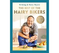 The Best of the Hairy Bikers: Timeless recipes that everyone loves