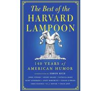 The Best of the Harvard Lampoon: 140 Years of American Humor