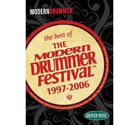 The Best of the Modern Drummer Festival(tm) - 1997-2006