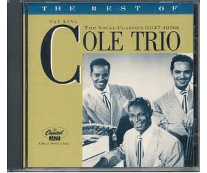 The Best Of The Nat King Cole Trio: The Vocal Classics (1947-1950)