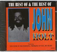 The Best Of & The Rest Of John Holt