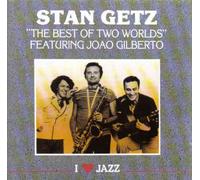 The Best Of Two Worlds Con Joao Gilberto