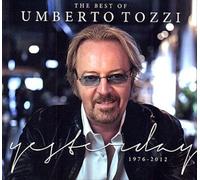The Best of Umberto Tozzi: Yesterday, 1976-2012 by Umberto Tozzi [CD] NEUF