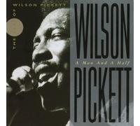 The Best Of Wilson Pickett: A Man And A Half by Wilson Pickett (1995-06-16)