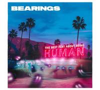 Bearings – The Best Part About Being Human – Vinyle (Bleu, Transparent, Rose, Violet)