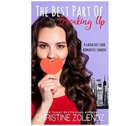 The Best Part Of Breaking Up: A Laugh Out Loud Romantic Comedy: 3 (The Awkward Adventures Of Jane Nash)