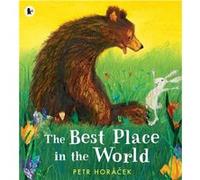 The Best Place in the World by Petr Horacek Petr Horacek (Auteur)