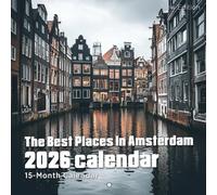 The Best Places In Amsterdam Calendar 2026: Canals, charm, and local gems in the Dutch capital