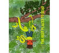 The Best Places To Read: A Picture Book About Reading