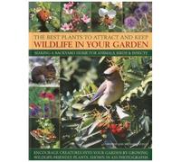 The Best Plants To Attract And Keep Wildlife In Your Garden