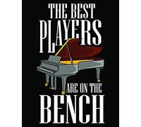 The Best Players Are On The Bench: Blank Music Sheet Notebook