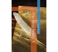 The Best Polity..!!: Comparative Analyses of Constitutions