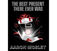 The Best Present There Ever Was