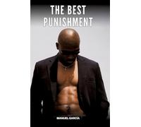 The Best Punishment: Explicit Gay Erotic Stories in Italian for Adults