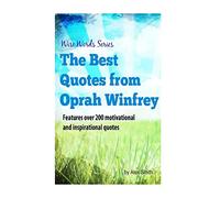 The Best Quotes from Oprah Winfrey: Wise Words Series