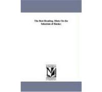 The Best Reading. Hints on the Selection of Books; None (Auteur)