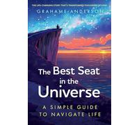 The Best Seat in the Universe: The uplifting, life-enhancing story that has changed thousands of lives