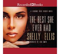 The Best She Ever Had (The Gibbons Gold Digger Series)