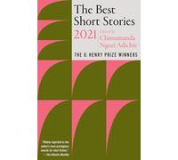 The Best Short Stories 2021: The O. Henry Prize Winners