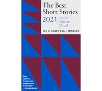 The Best Short Stories 2023: The O. Henry Prize Winners