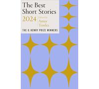 The Best Short Stories 2024: The O. Henry Prize Winners