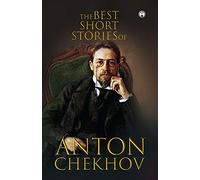 The Best Short Stories of Anton Chekhov