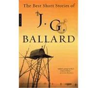 The Best Short Stories Of J. G. Ballard