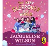 The Best Sleepover in the World by Jacqueline Wilson Jacqueline Wilson (Auteur)