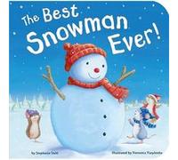 The Best Snowman Ever by Stephanie Stahl & Illustrated by Veronica Vasylenko Stephanie Stahl Illustrated by Veronica Vasylenko (Auteur)