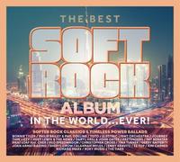 The Best Soft Rock Album in the World... Ever by Various Artists [CD] NEUF