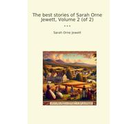 The best stories of Sarah Orne Jewett, Volume 2 (of 2)