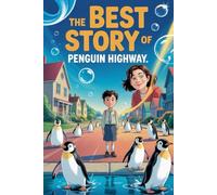 The Best Story Of PENGUIN HIGHWAY