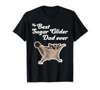 The Best Sugar Glider Dad Ever - Sugar Gliders T-Shirt