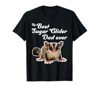 The Best Sugar Glider Dad Ever - Sugar Gliders T-Shirt