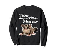 The Best Sugar Glider Mom Ever - Sugar Gliders Sweatshirt