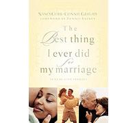 The Best Thing I Ever Did For My Marriage
