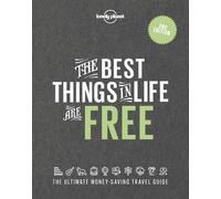 The Best Things in Life are Free 2ed -anglais- - Lonely planet eng - Lonely Planet - broché - Guide