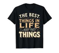 The Best Things in Life are Not Things Grateful Mindset T-Shirt Graphique avec Valeur, Homme, Noir, S