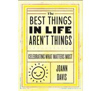 The Best Things in Life Aren't Things Celebrating What Matters Most - Joann Davis - Beacon Press - ebook (ePub) - Livre