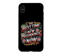 The Best Time for New Beginnings is Now Commencer |- Coque pour iPhone XS Max