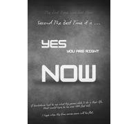 THE BEST TIME IT IS NOW: Journal - Notebook - Progress Book - Goal Book - Appreciation Gift for Employees - Entrepreneur Notes