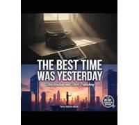 The Best Time was Yesterday: Stop Waiting and Start Publishing