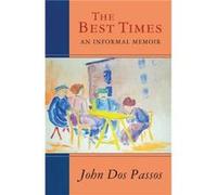 The Best Times by John Dos Passos John Dos Passos (Auteur)
